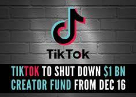 TikTok Shuts Down Its $1 Billion Creator Fund